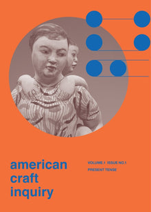  Publication - "American Craft Inquiry" - American Craft Council